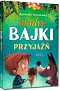 Mądre bajki - przyjaźń